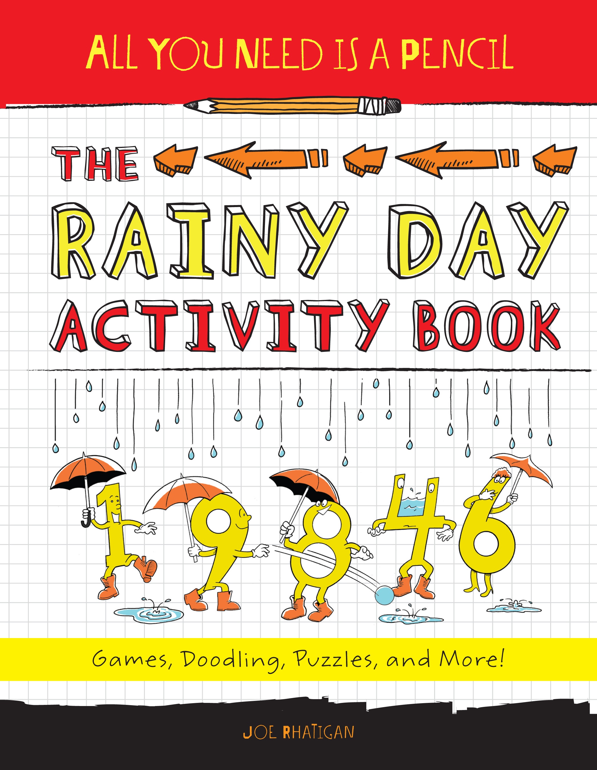 All You Need Is a Pencil
The Rainy Day Activity Book