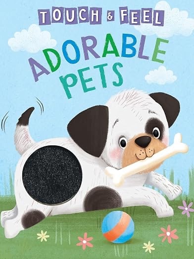 Touch & Feel Adorable Pets